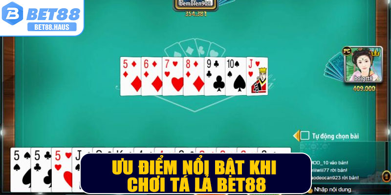 Ưu điểm nổi bật khi chơi Tá Lả BET88